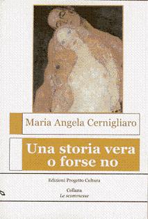 UNA STORIA VERA O FORSE NO - di Miaria Angela Cernigliaro