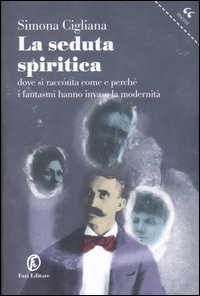 La seduta spiritica di Simona Cigliana - Fazi Editore